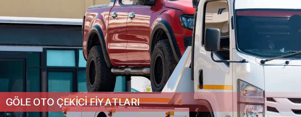 Göle İlçemi Oto Çekici Fiyatları